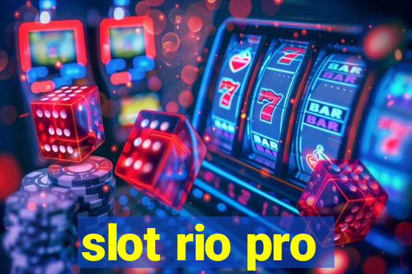 slot rio pro